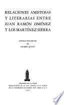 Relaciones amistosas y literarias entre Juan Ramón Jiménez y los Martínez Sierra