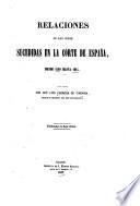 Relaciones de las cosas sucedidas en la corte de España, desde 1599 hasta 1614