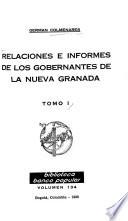 Relaciones e informes de los gobernantes de la Nueva Granada