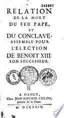 Relation de la mort du feu pape (Innocent XIII) et du conclave assemblé pour l'election de Benoit XIII son successeur