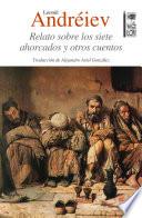 Relato sobre los siete ahorcados y otros cuentos