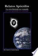 RELATOS APÓCRIFOS - LA OTRA HISTORIA NO CONTADA