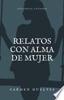 Relatos con alma de mujer