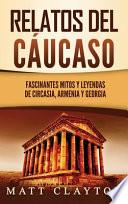 Relatos Del Cáucaso