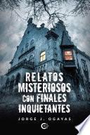 Relatos misteriosos con finales inquietantes