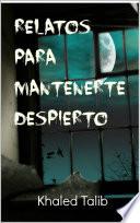 Relatos Para Mantenerte Despierto