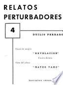 Relatos perturbadores: Casos de mujer: Revelación. Contra-relato. Caso del alma: Mateo-Vams