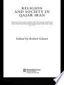 Religion and Society in Qajar Iran