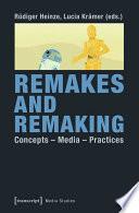 Remakes and Remaking