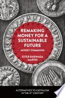 Remaking Money for a Sustainable Future