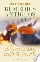 Remedios antiguos para enfermedades modernas