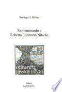 Rememorando a Roberto Lehmann-Nitsche