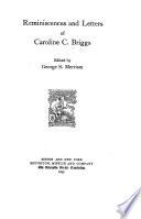 Reminiscences and Letters of Caroline C. Briggs