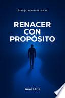 Renacer con Propósito