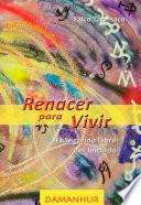 Renacer Para Vivir