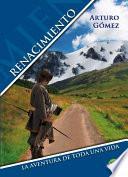 RENACIMIENTO: La aventura de toda una vida