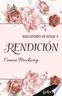 Rendición (Buscadores de rosas 3)