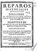 Reparos historiales apologeticos ... propuestos de parte de los missioneros apostolicos del Imperio de la China representando los descuidos que se cometen en vn libro que se ha publicado en Madrid en graue perjuizio de aquella mission