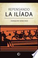 Repensando La Ilíada