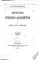 Repertorio jurídico-alfabético del Codigo civil arjentino