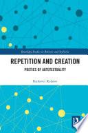 Repetition and Creation