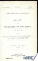 Report of Committee on Commerce, U. S. Senate,