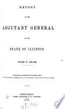 Report of the Adjutant General of the State of Illinois
