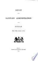 Report on the sanitary administration. [Continued as] Report on the public health administration