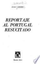 Reportaje al Portugal resucitado