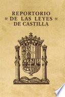 Reportorio de las leyes de Castilla