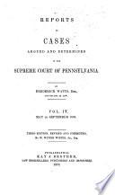 Reports of Cases Adjudged in the Supreme Court of Pennsylvania by Frederick Watts