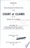 Reports of Cases Argued and Determined in the Court of Claims of the State of Illinois