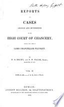 Reports of Cases Argued and Determined in the High Court of Chancery, During the Time of Lord Chancellor Plunket. By W. B. Drury and F. W. Walsh. 1837(-40).