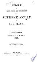 Reports of Cases Argued and Determined in the Supreme Court of Louisiana