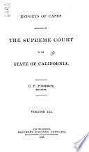 Reports of Cases Determined in the Supreme Court of the State of California