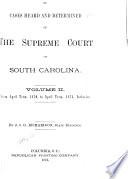 Reports of Cases Heard and Determined by the Supreme Court of South Carolina