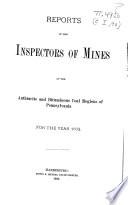 Reports of the Inspectors of Coal Mines of the Anthracite Coal Regions of Pennsylvania for the Year ...