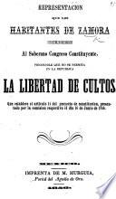 Representacion que los habitantes de Z. dirigen al Soberano Congreso Constituyente, pidiendole que no se permita en la republica la libertad de cultos, etc