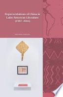 Representations of China in Latin American Literature (1987-2016)