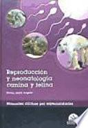 Reproducción y neonatología canina y felina