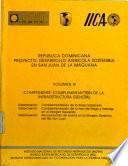 República Dominicana. Proyecto: Desarrollo Agrícola Sostenible en San Juan de la Maguana. Volumen IV: Componente: complementación de la infraestructura esencial