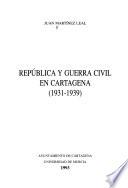 República y guerra civil en Cartagena, 1931-1939