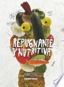Repugnante y nutritiva