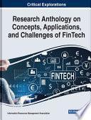 Research Anthology on Concepts, Applications, and Challenges of FinTech