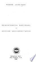 Resistencia nacional y acción universitaria