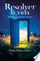 Resolver la vida