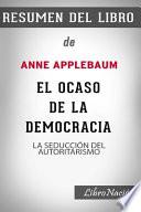 Resumen de El Ocaso de la Democracia Twilight of Democracy