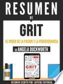 Resumen De Grit: El Poder De La Pasion Y La Perseverancia - De Angela Duckworth