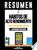 Resumen De Habitos De Alto Rendimiento (High Performance Habits) - De Brendon Buchard