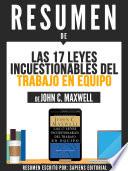 Resumen De Las 17 Leyes Incuestionables Del Trabajo En Equipo - De John C. Maxwell